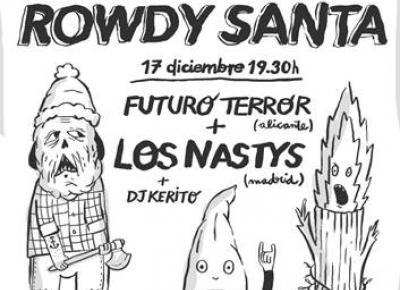 Rowdy Santa: Los Nastys + Futuro Terror